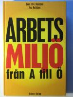 Arbetsmilj&ouml; fr&aring;n A till &Ouml;