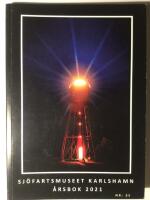 Sj&ouml;fartsmuseet Karlshamn &Aring;rsbok 2021. (Nr: 35)