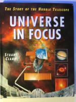 Universe in Focus. The Story of the Hubble Telescope.