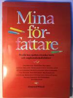 Mina f&ouml;rfattare : Bes&ouml;k hos sjutton svenska barn- och ungdomsboksf&ouml;rfattare