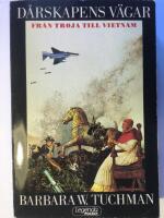 D&aring;rskapens v&auml;gar - Fr&aring;n Troja till Vietnam