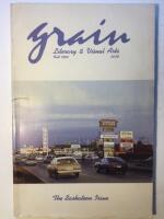 Grain. Literary & Visual Arts. Vol.XVIII Number 3: &rdquo;The Saskatoon Issue&rdquo;. (Fall 1990)