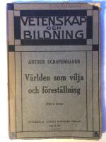 V&auml;rlden som vilja och f&ouml;rest&auml;llning. F&ouml;rra delen.