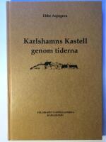 Karlshamns Kastell genom tiderna