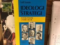 Ideologi och strategi : svensk politik under 100 &aring;r