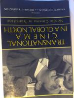 Transnational cinema in a global north. Nordic cinema in transition.
