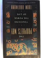 The prophet's way. Touching the power of life.