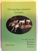 Den osynlige ryttarens fyrspann. En ABC-bok om Abraham, Bergman & Crafoord