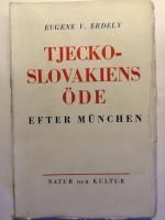 Tjeckoslovakiens &ouml;de efter M&uuml;nchen.