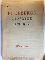 Pukebergs Glasbruk 1871-1946. Minnesskrift.