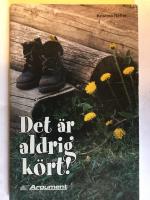 Det &auml;r aldrig k&ouml;rt!