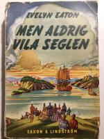 Men aldrig vila seglen