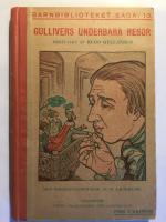 Gullivers underbara resor till lilleputtarnas och j&auml;ttarnas land.