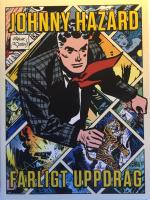 Johnny Hazard : farligt uppdrag