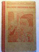 Gullivers underbara resor till Lilleputtarnas och J&auml;ttarnas land.