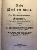 Guds Werk och Hwila. Det &auml;r Hela Werldens Underw&auml;rda Skapelse, uti sex dagar af den allsm&auml;gtige Guden fullbordad : samt Den Sjunde dagens n&ouml;dw&auml;ndiga helgelse, af samma allwisa Gud instiftad. Efter m&aring;nga l&auml;rda M&auml;ns anledning, af Chisteligt och w&auml;lment upps&aring;t uti Swenska rim beskriwen.
