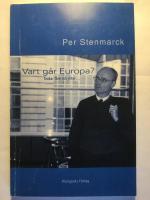 Vart g&aring;r Europa? : tankar f&ouml;re och efter ...