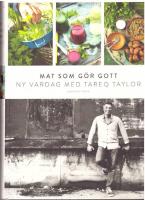 Mat som g&ouml;r gott : ny vardag med Tareq Taylor