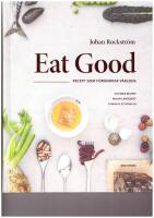 Eat Good : recept som f&ouml;r&auml;ndrar v&auml;rlden