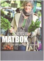 Sannas matbok : f&ouml;r den sj&auml;lvl&auml;kande m&auml;nniskan