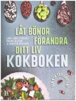 L&aring;t b&ouml;nor f&ouml;r&auml;ndra ditt liv : kokboken