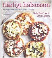 H&auml;rligt h&auml;lsosam : &auml;t medvetet med syra/bas-kontroll