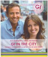 GI in the city : 100 enkla och nyttiga GI-recept f&ouml;r en ny aktiv livsstil