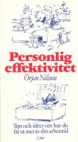 Personlig effektivitet - Tips och id&eacute;er om hur du f&aring;r ut mer av din arbetstid.