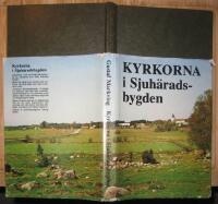 Kyrkorna i Sjuh&auml;radsbygden : presentation i text och bild av samtliga kyrkor i Sjuh&auml;radsbygden, som tillh&ouml;r Svenska kyrkan