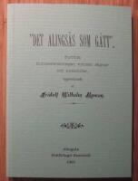 "Det Alings&aring;s som g&aring;tt" : str&ouml;dda minnesteckningar, notiser, s&auml;gner och anekdoter : h&auml;fte 1-6
