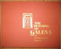 The Building of Galena - An Architectural Legacy / Byggandet av staden Galena i Illinois, USA