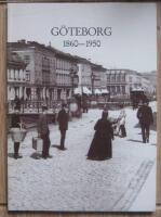 G&ouml;teborg 1860-1950 
