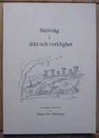 Str&ouml;vt&aring;g i Dikt och Verklighet