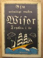 Sju orimligt vackra Visor  Tryckta i &aring;r