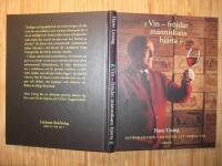 Vin - fr&ouml;jdar m&auml;nniskans hj&auml;rta : introduktion i konsten att prova vin