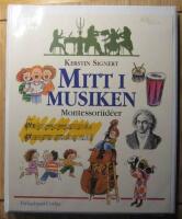 Mitt i musiken : Montessoriid&eacute;er