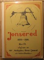 Jonsered 1833-1981 Skrift utgiven av ABF, Hembygdens V&auml;nner i Jonsered & Kulturn&auml;mnden