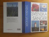 Svenska s&aring;nger : v&aring;ra tidl&ouml;sa s&aring;ngklassiker