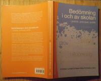 Bed&ouml;mning i och av skolan : praktik, principer, politik