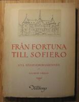 Fr&aring;n Fortuna till Sofiero - Nya H&auml;lsingborgsminnen