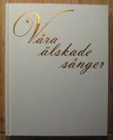 V&aring;ra &auml;lskade s&aring;nger