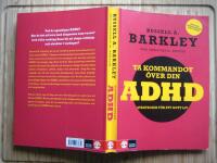 Ta kommandot &ouml;ver din ADHD : Strategier f&ouml;r ett gott liv