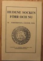 Hudene Socken f&ouml;rr och nu del II Fornminnen, s&auml;gner m.m.