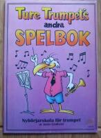 Ture Trumpets andra spelbok - nyb&ouml;rjarskola f&ouml;r trumpet