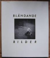 Bl&auml;ndande bilder : New trends and young photography in Sweden