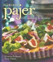 H&auml;rliga pajer till middag & dessert