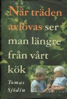 N&auml;r tr&auml;den avl&ouml;vas ser man l&auml;ngre fr&aring;n v&aring;rt k&ouml;k