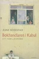 Bokhandlaren i Kabul : Ett familjedrama