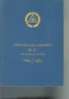 Ordens-S&auml;llskapet W.F. Stockholmslogen 1865-1965