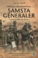 F&ouml;rsta v&auml;rldskrigets s&auml;msta generaler : "Lejon ledda av &aring;snor"